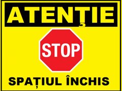 Placuta atentie stop spatiul inchis