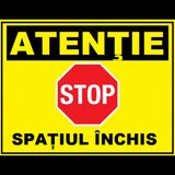 Placuta atentie stop spatiul inchis